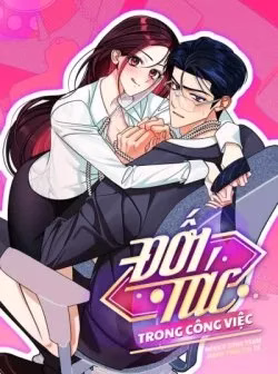 [không Che] [18+] Đối Tác Trong Công Việc